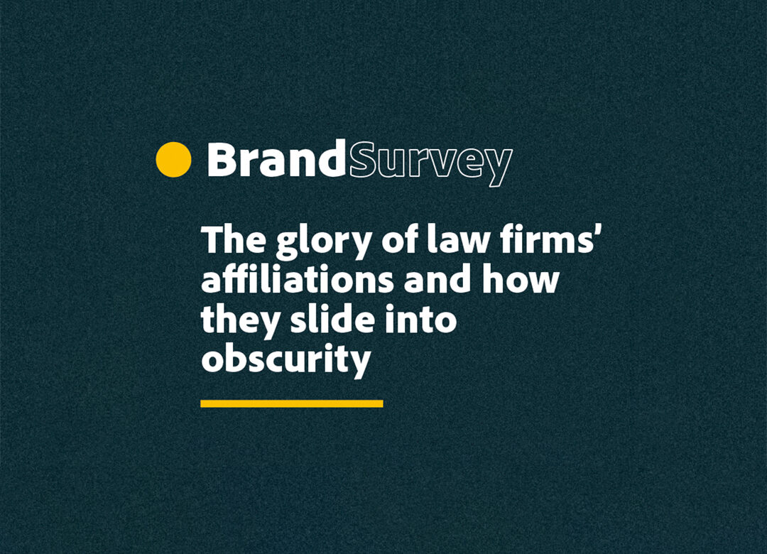 The glory of law firms’ affiliations and how they slide into obscurity.